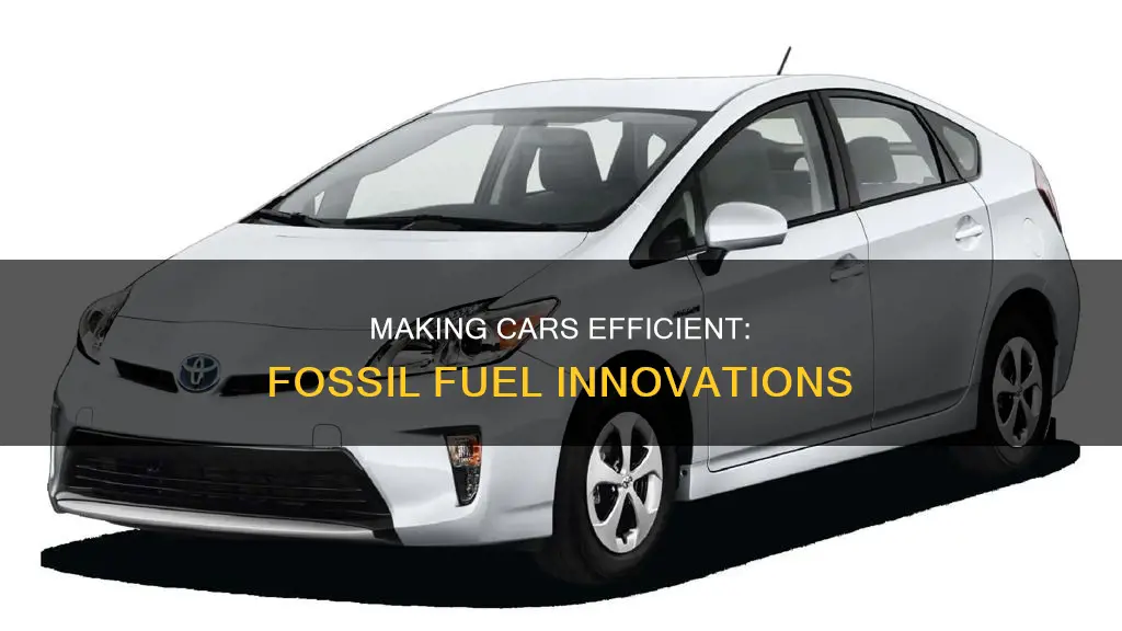 how can cars become more efficient from fossil fuel