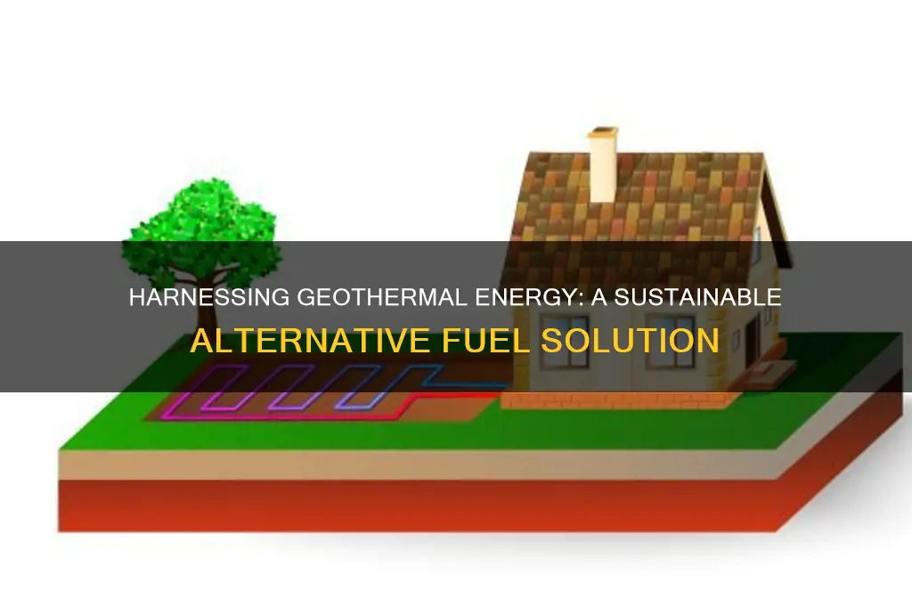 how can geothermal energy be used as alternative fuel