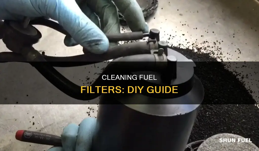 how can i clean a fuel filter