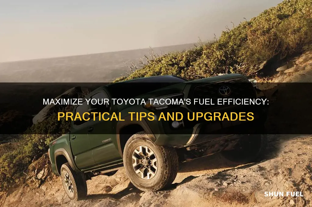 how can i make my toyota tacoma more fuel efficient