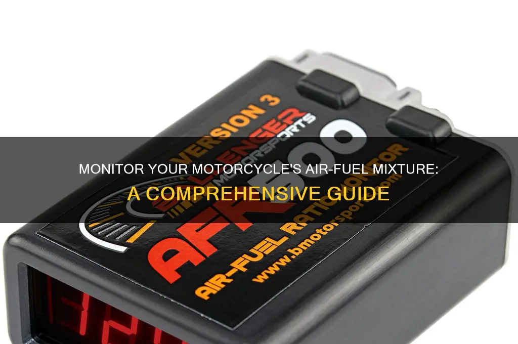 how can i monitor air fuel mixture on my motorcycle