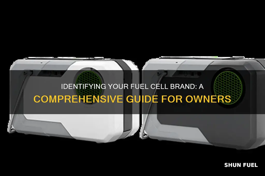 how can i tell what brand fuel cell i have