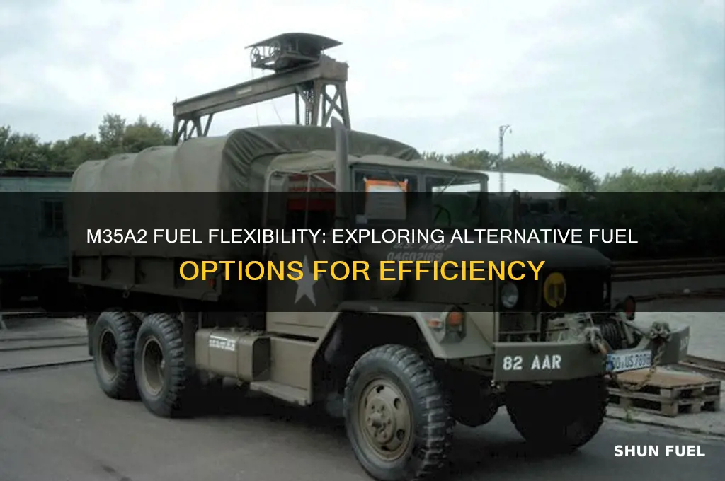how can m35a2 using different fuel