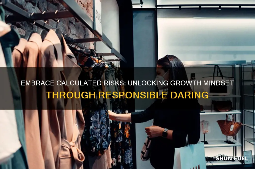 how can responsible risk taking fuel your growth mindset