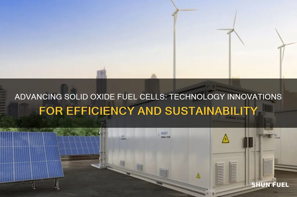 how can technology better solid oxide fuel cells