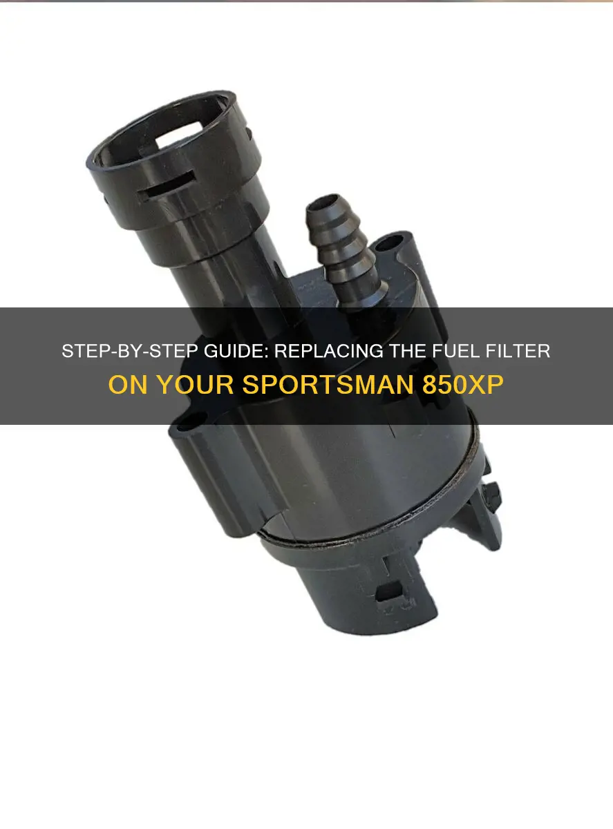 how can u replace fuel filter on sportsman850xp