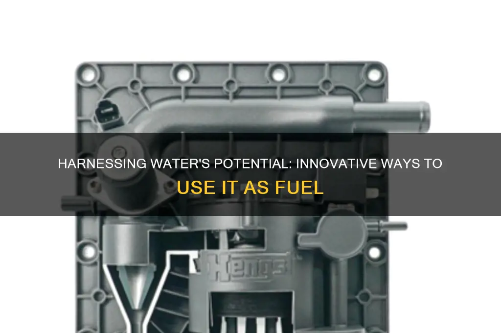 how can water be used as fuel