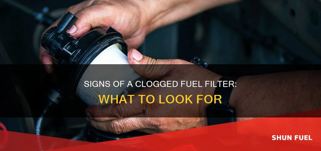 how can you tell if a fuel filter is clogged