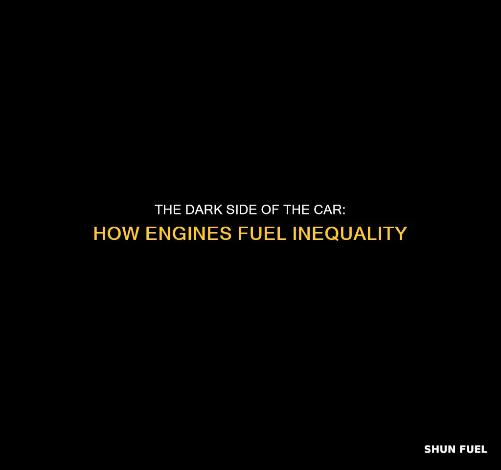 how cars fuel inequality