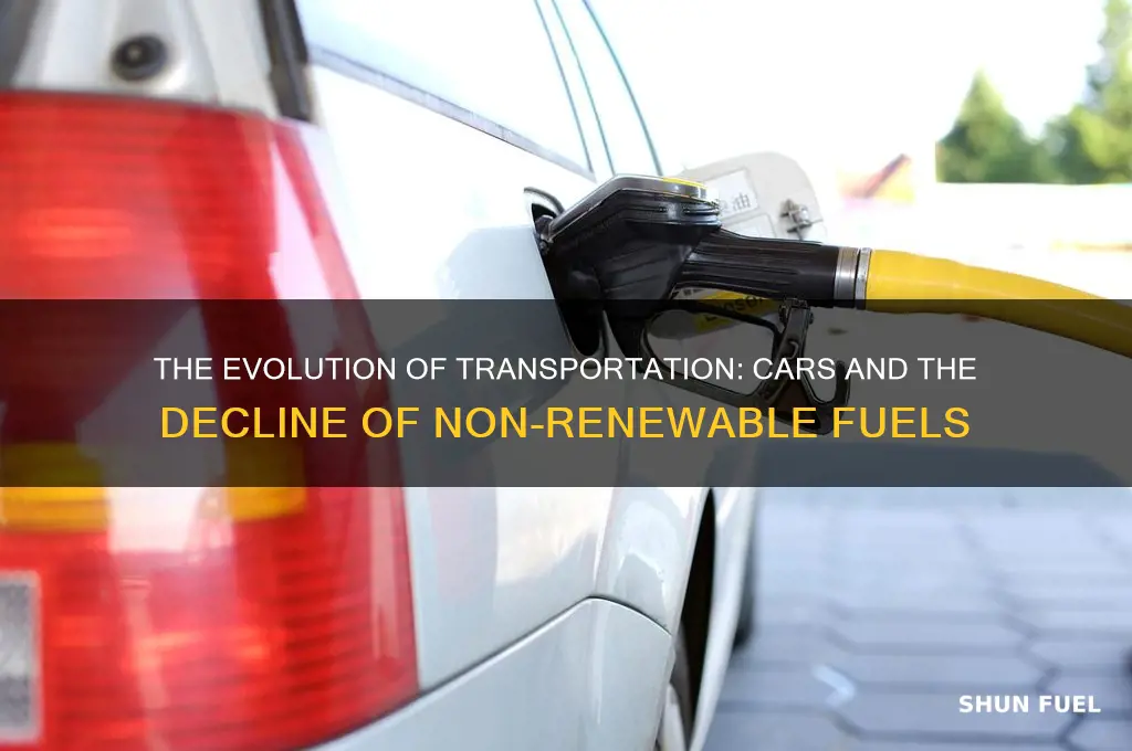 how cars have impacted non-renewable fuels