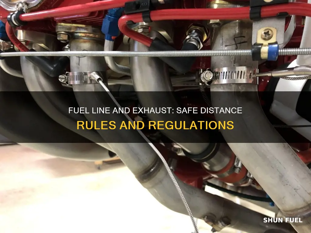 how close can fuel line be to exhaust