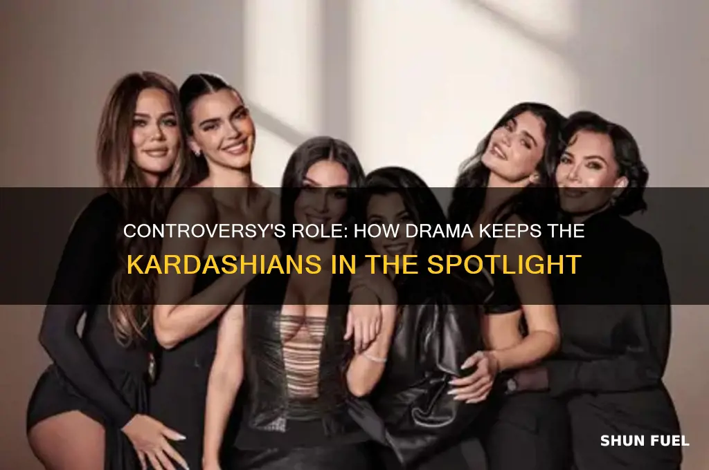 how controversy fuels the kardashians