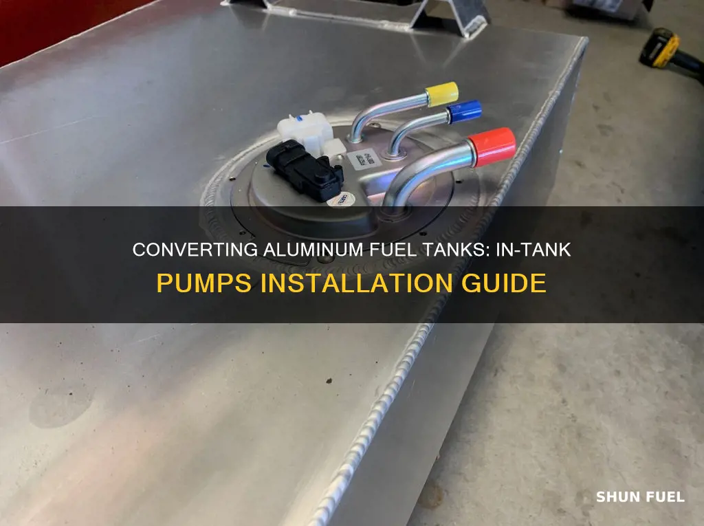 how convert aluminum fuel tank to intank pumps