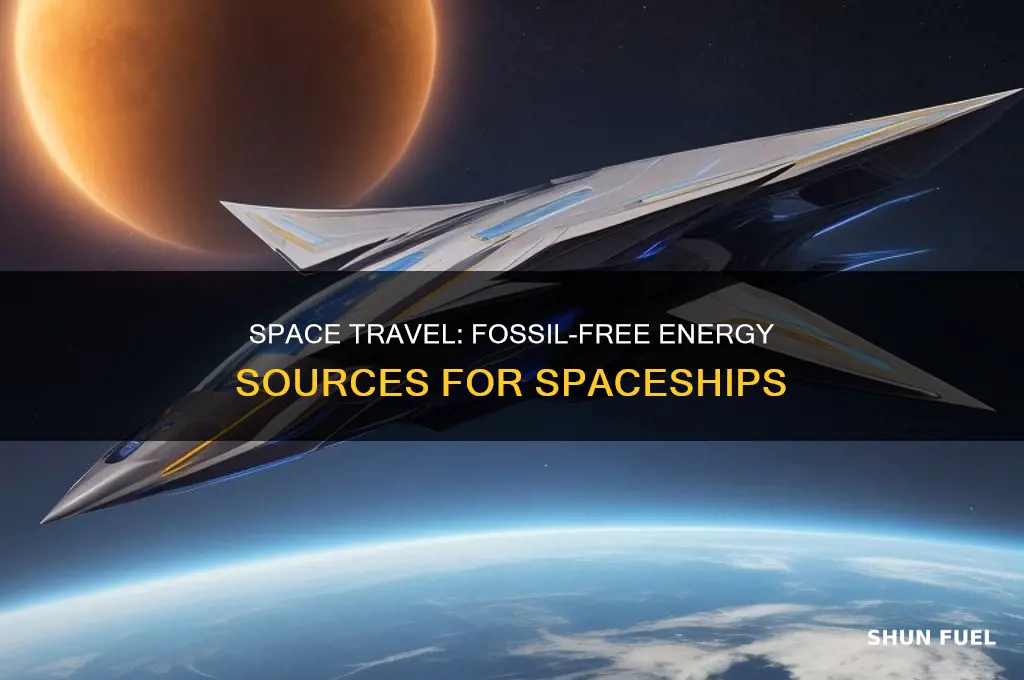 how could a spaceship function in space without fossil fuels