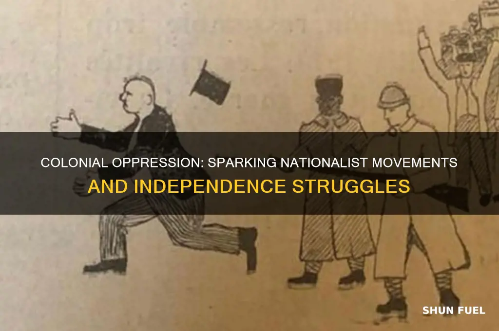 how did colonies fuel nationalism