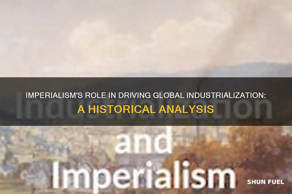 how did imperialism fuel industrialization