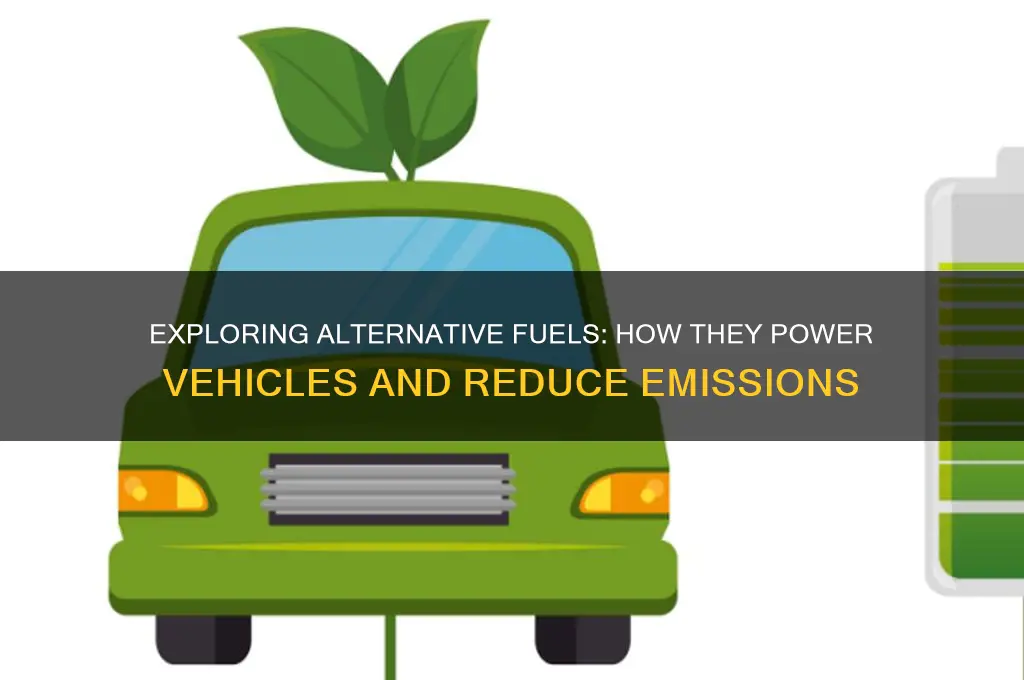 how do alternative fuels work