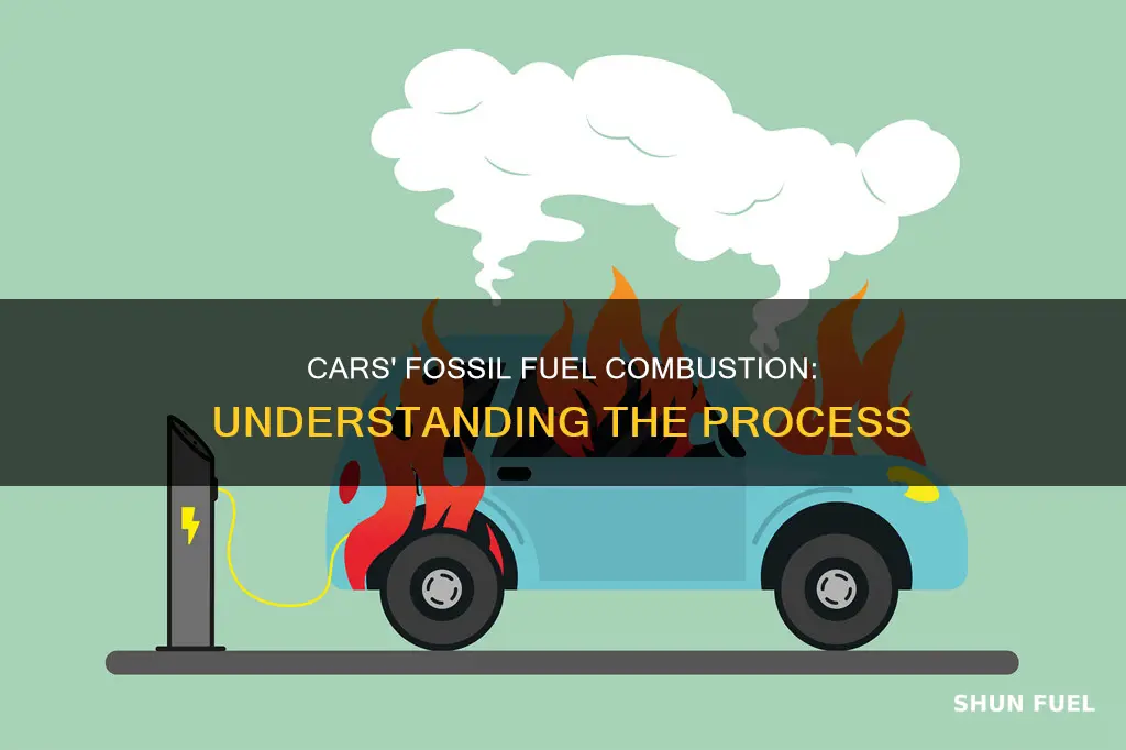 how do cars burn fossil fuels
