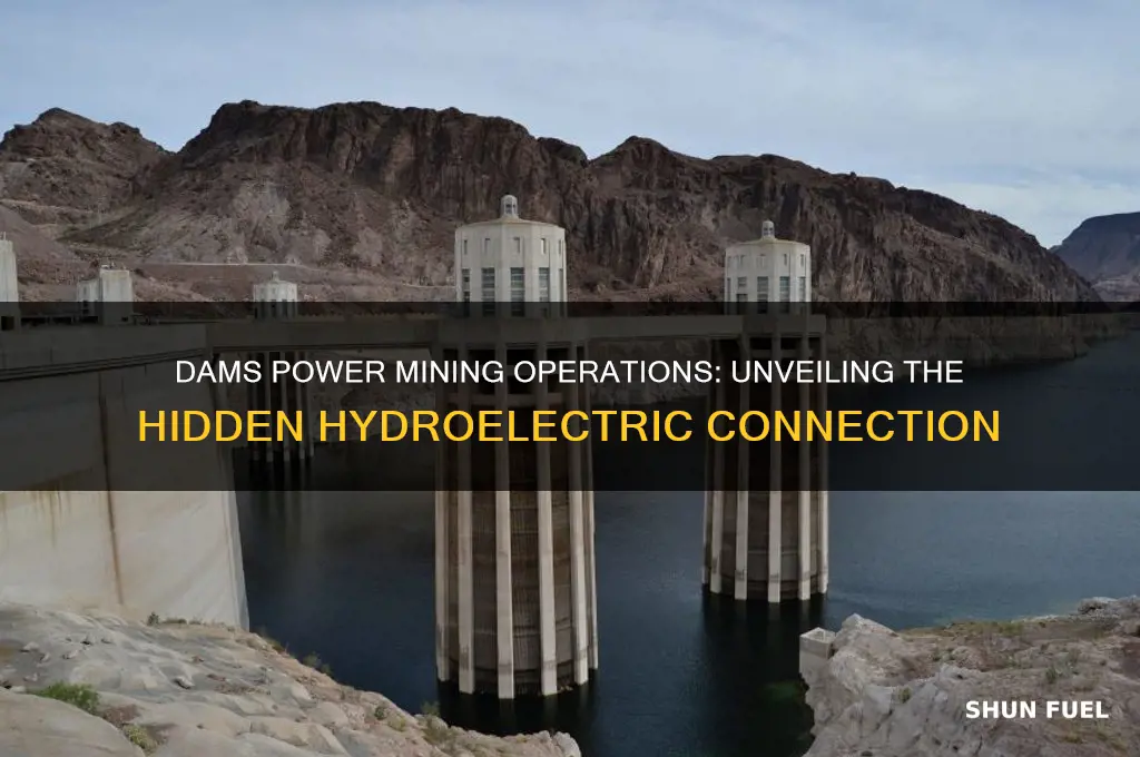 how do dams fuel mining