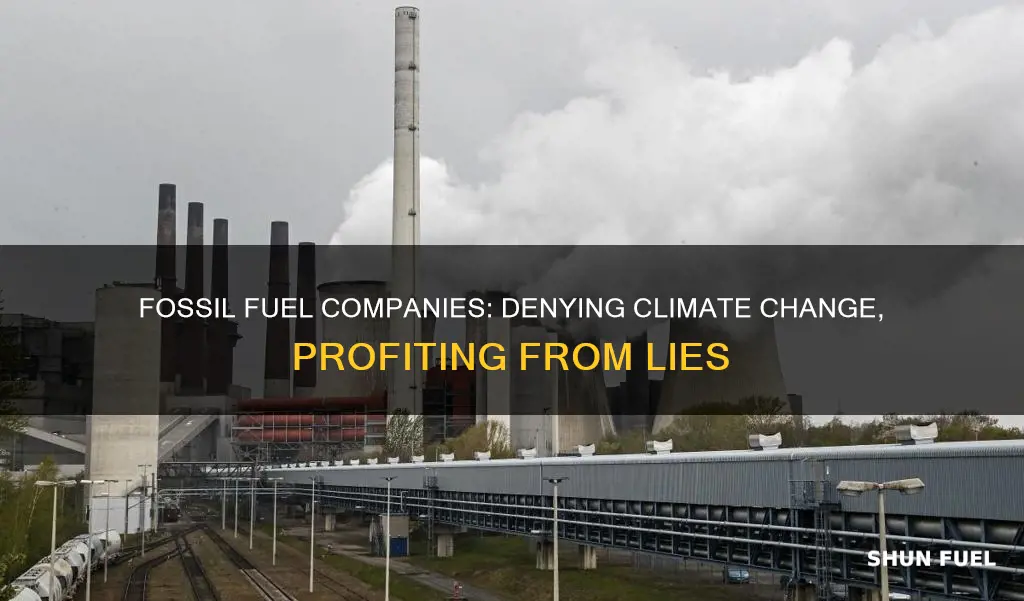 how do fossil fuel companies deny climate change