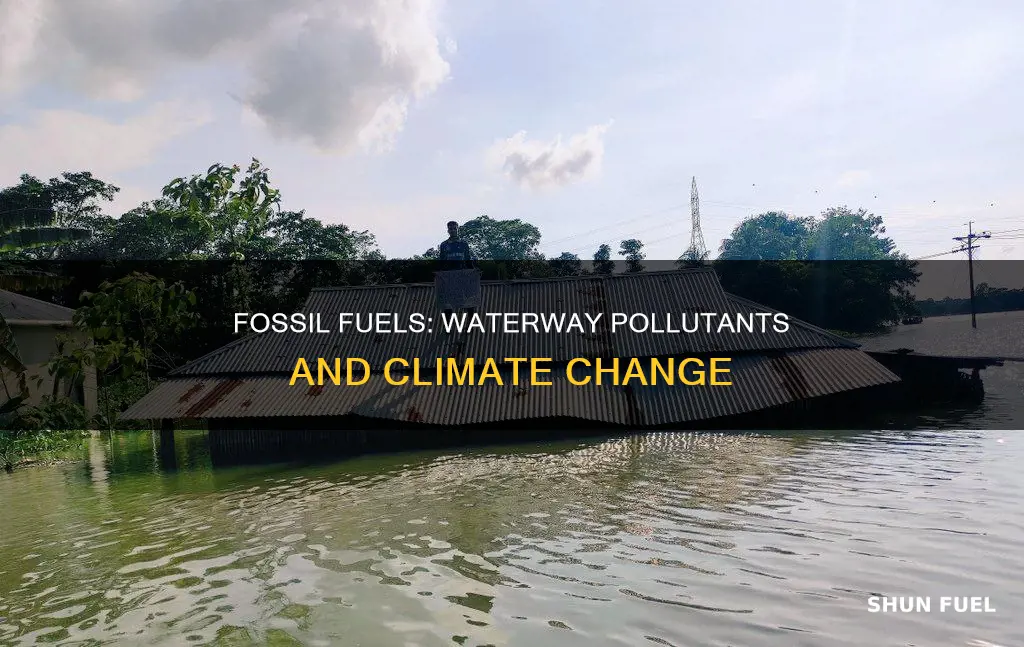how do fossil fuels affect waterways