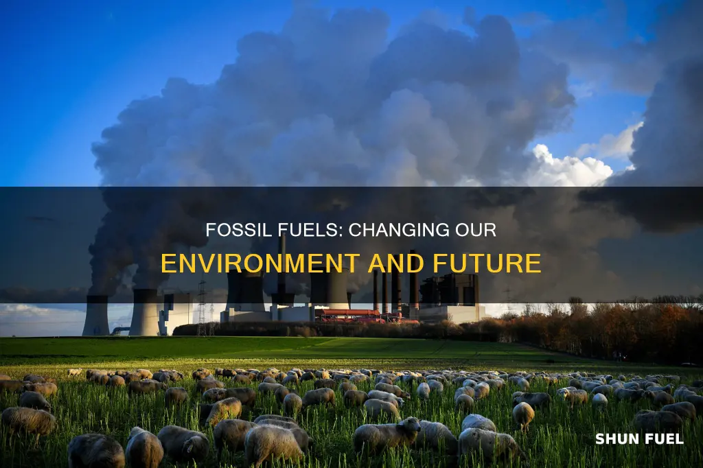 how do fossil fuels change the environment