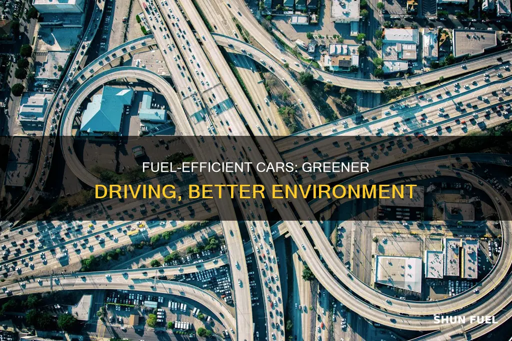 how do fuel efficient cars help the environment