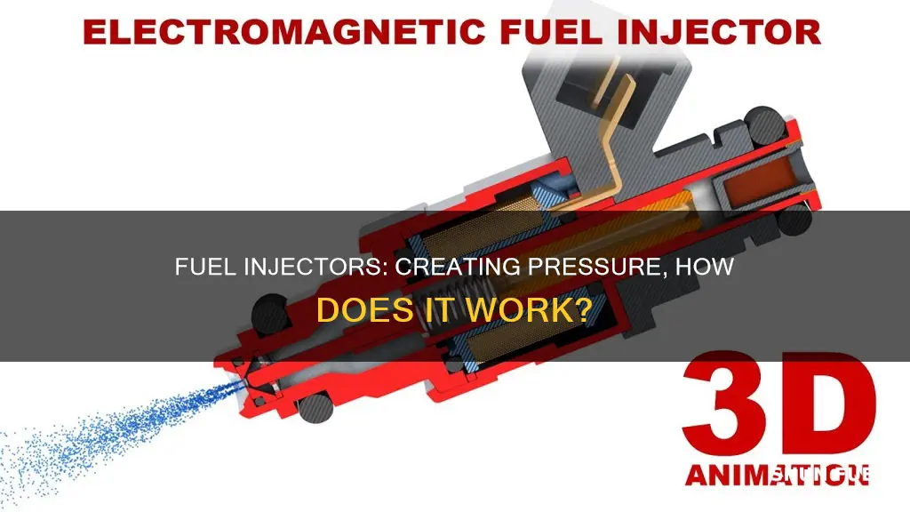 how do fuel injectors create pressure