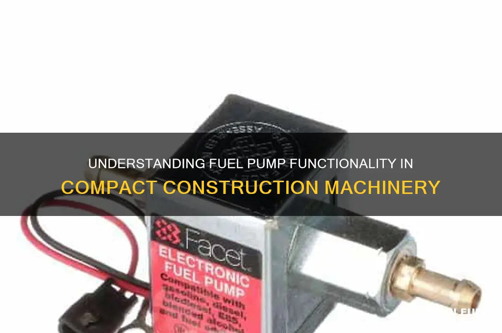 how do fuel pumps work in compact construction equipment