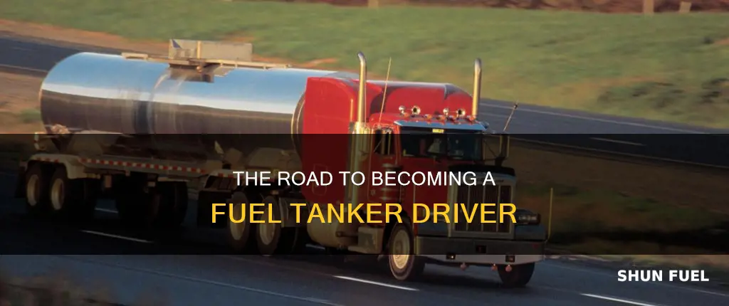 how do i become a fuel tanker driver