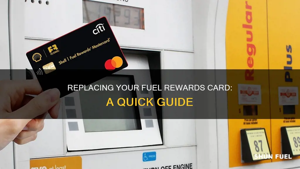 how do i get a replacement fuel rewards card