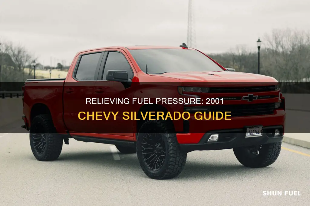 how do i relieve fuel pressure on 2001 chevy silverado