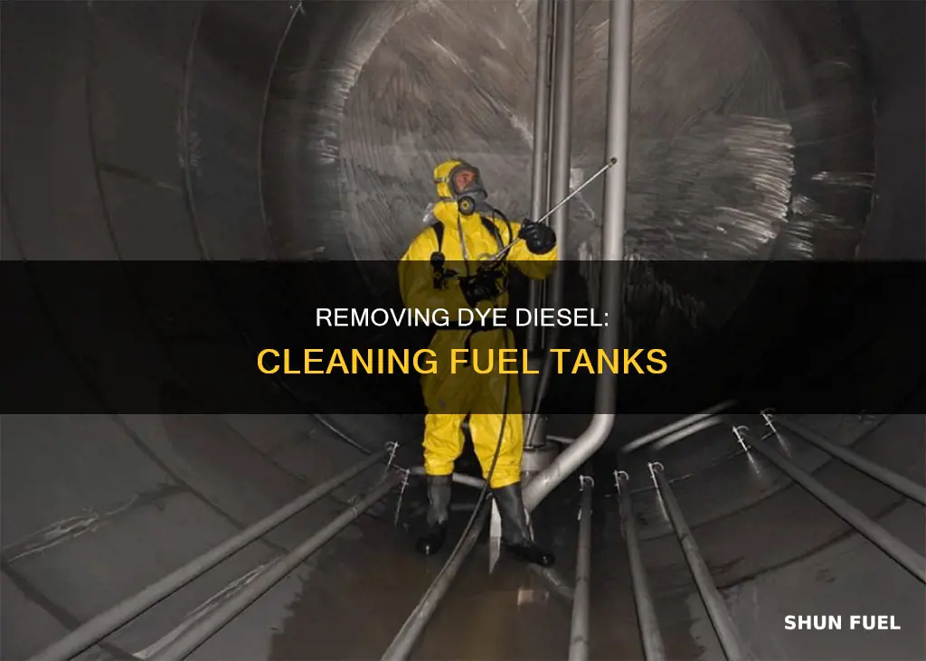 how do i remove dye diesel from my fuel tanks