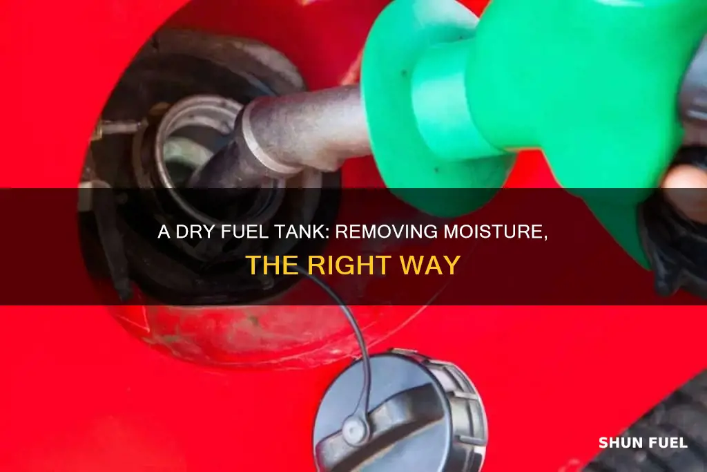 how do i remove moisture from my fuel tank