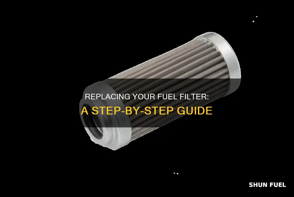 how do i replace a fuel filter