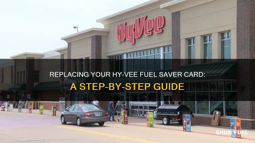 how do i replace my hy-vee fuel saver card