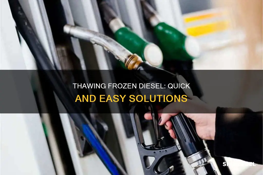 how do i unfreeze diesel fuel