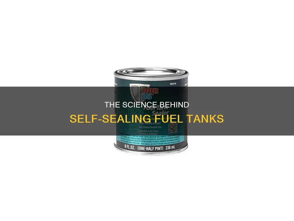 how do self sealing fuel tanks work