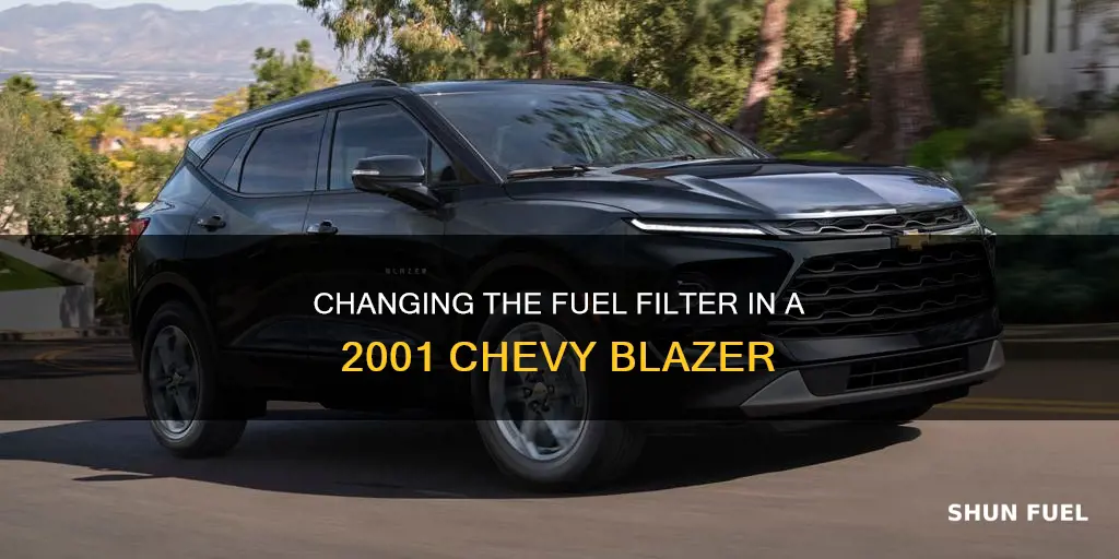 how do u change fuel filter on 2001 chev blazer