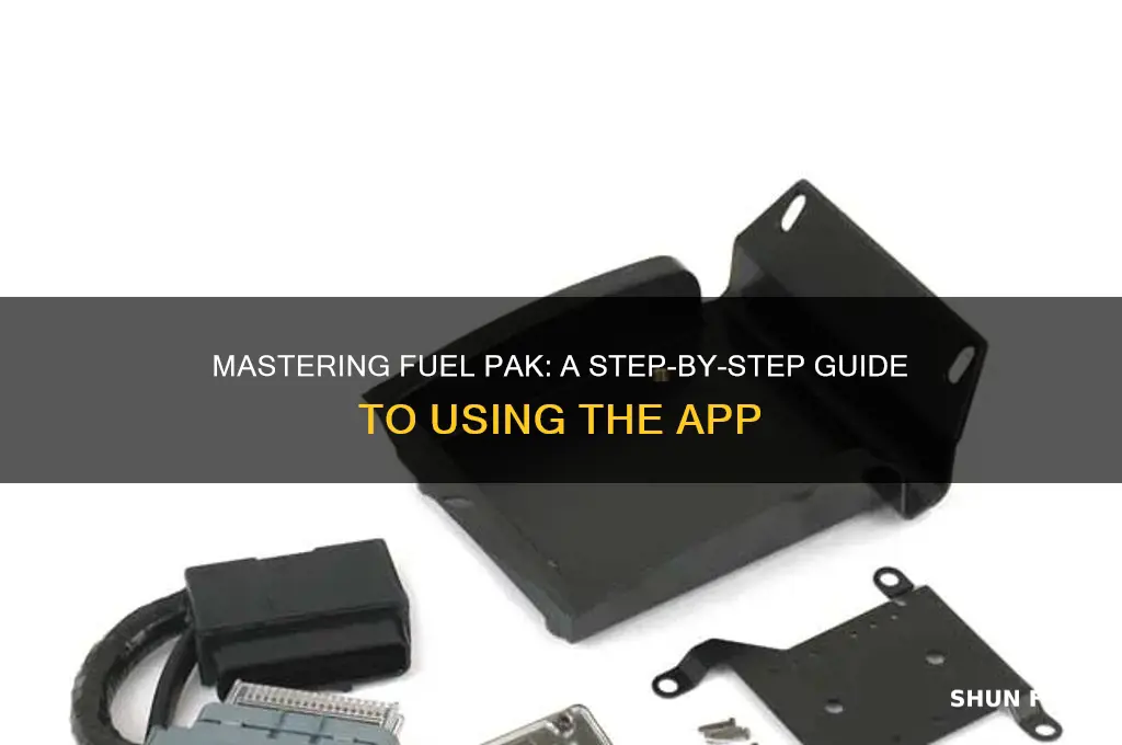 how do use the app fuel pak