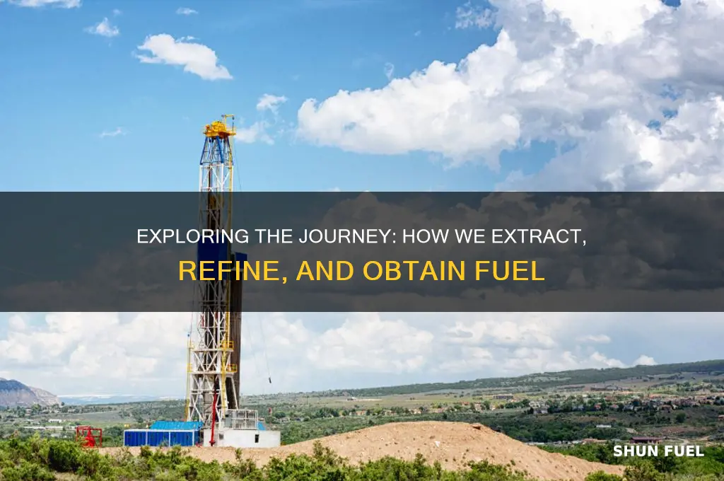 how do we get fuel