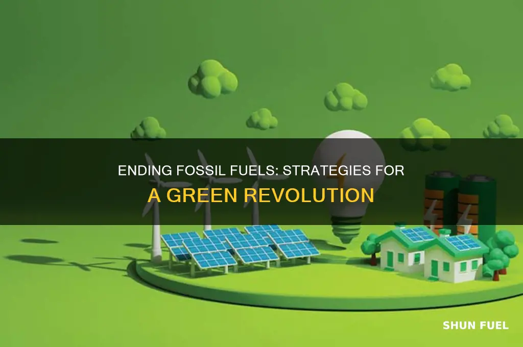 how do we shut down the fossil fuel industry
