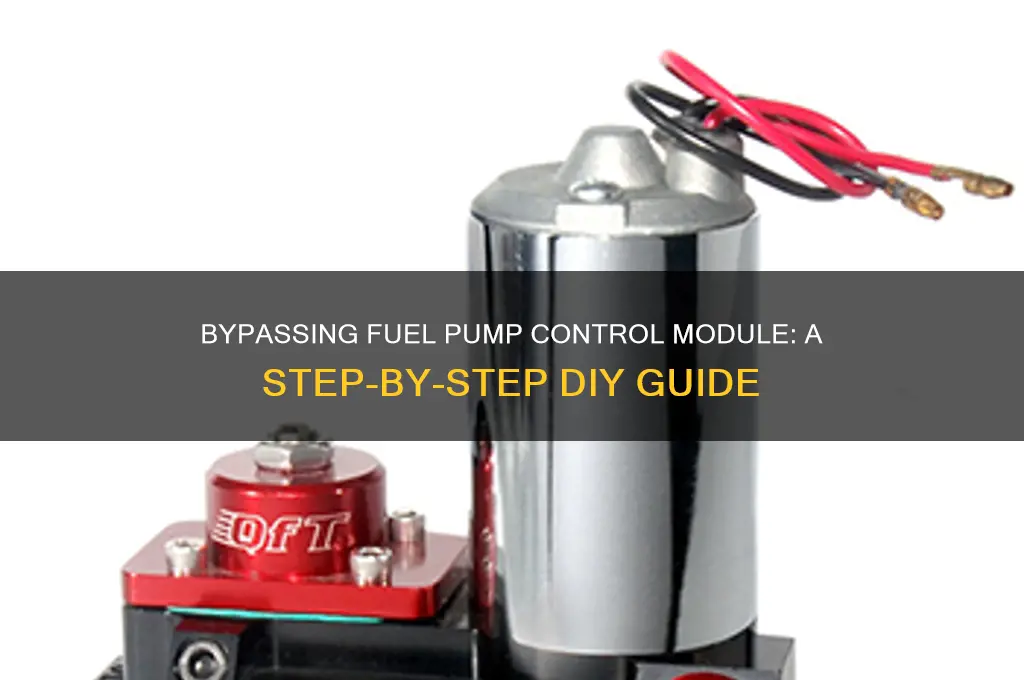 how do you bypass a fuel pump control module