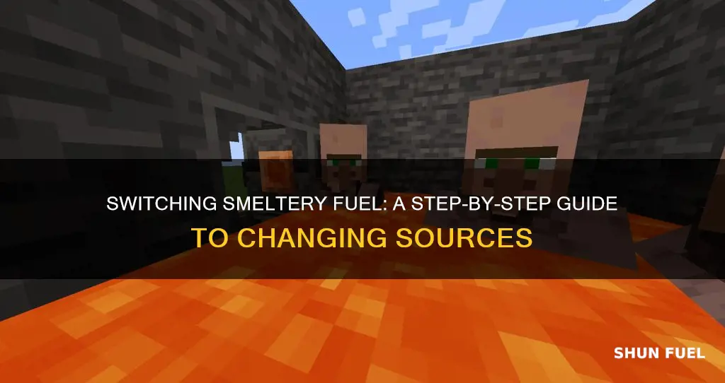 how do you change smeltery fuel