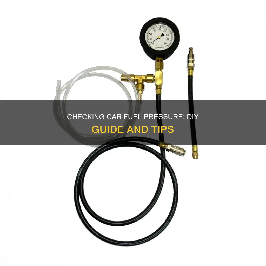 how do you check car fuel pressure