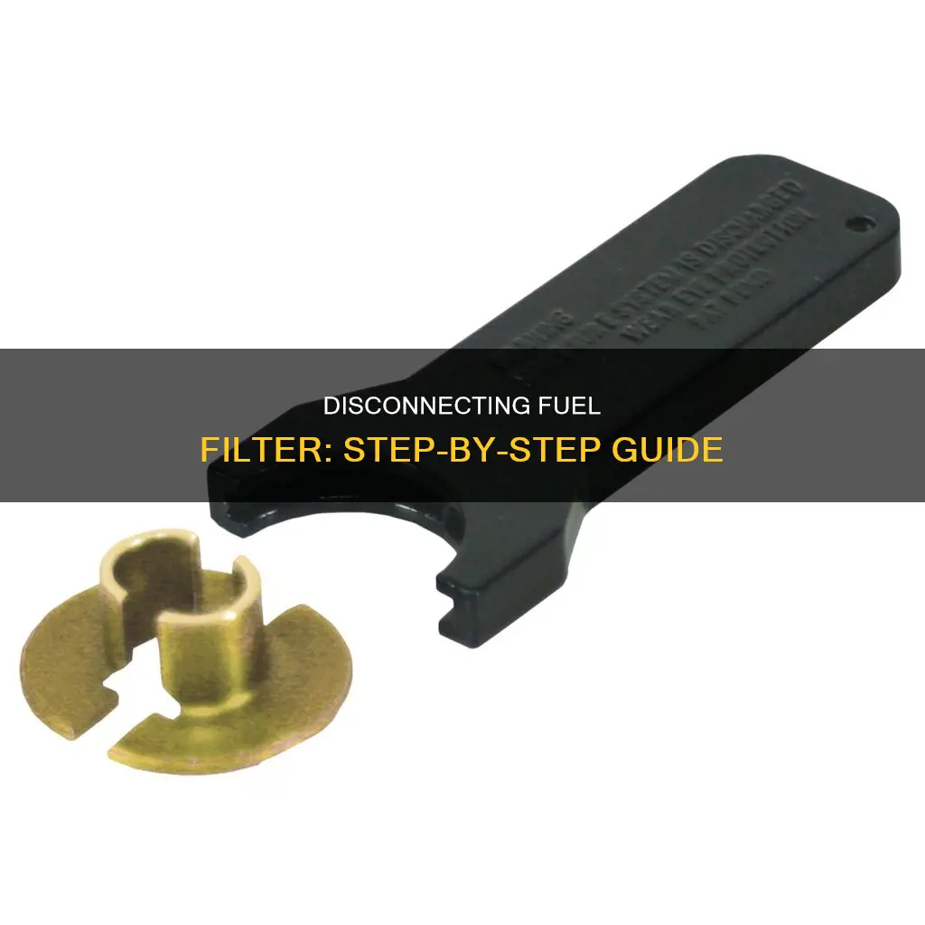 how do you disconnect a fuel filter