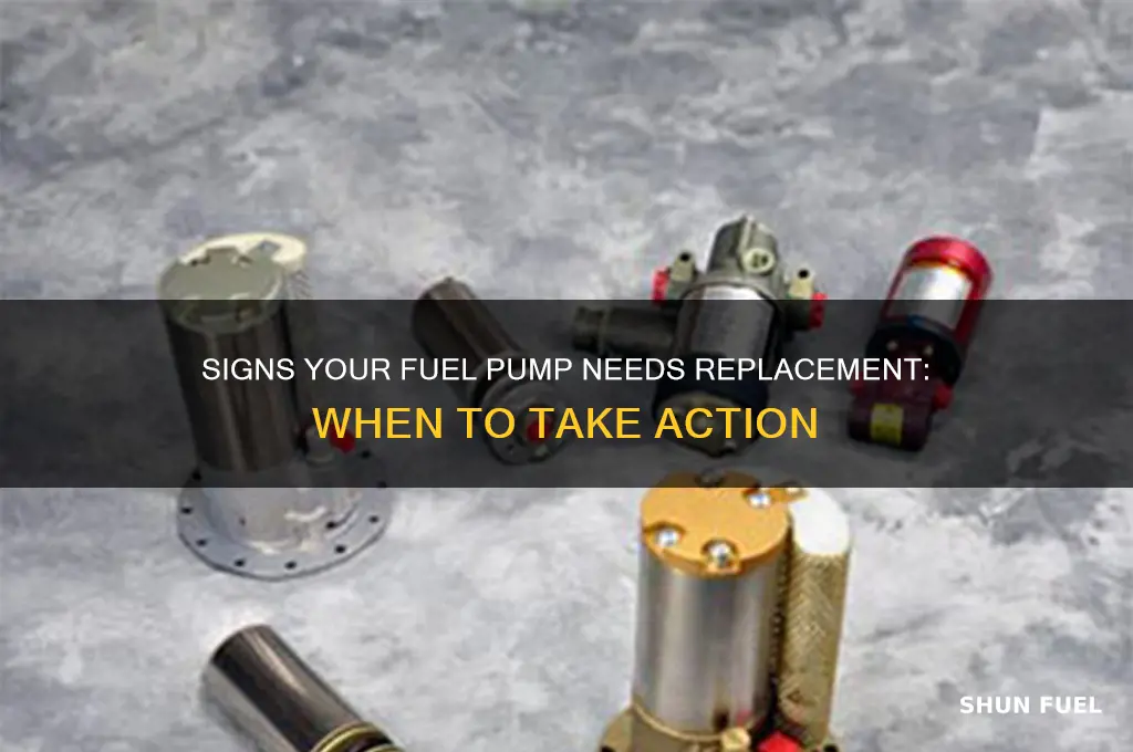 how do you know when to change fuel pump