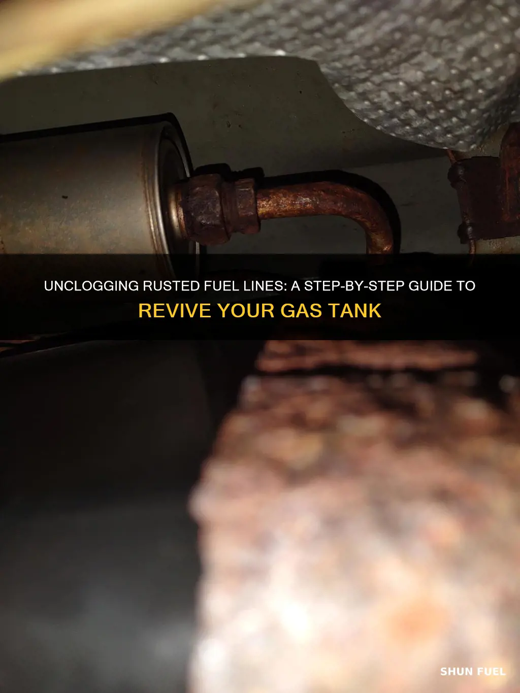 how do you losen rusted fuel lines at gas tank