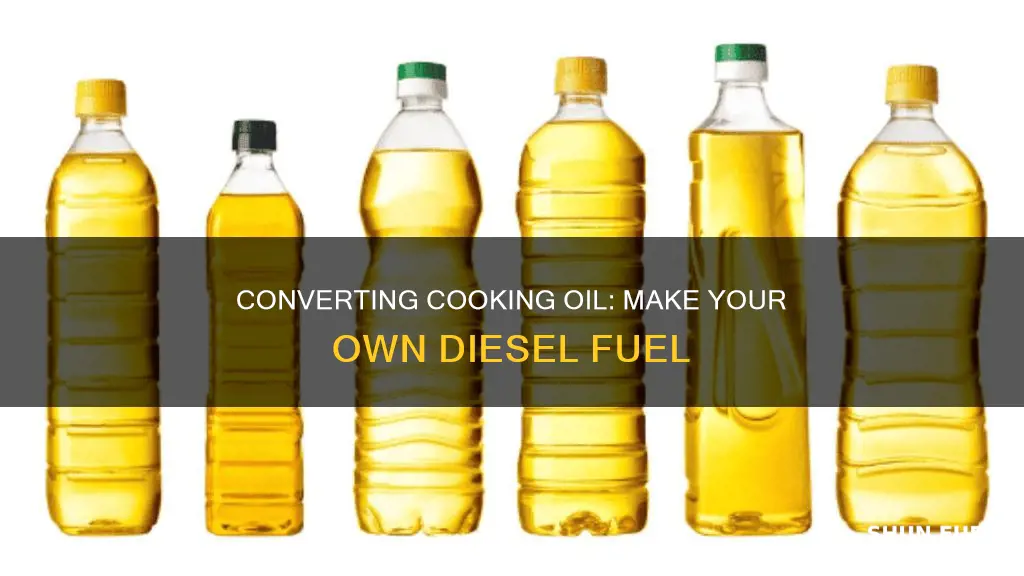 how do you make diesel fuel out of cooking oil
