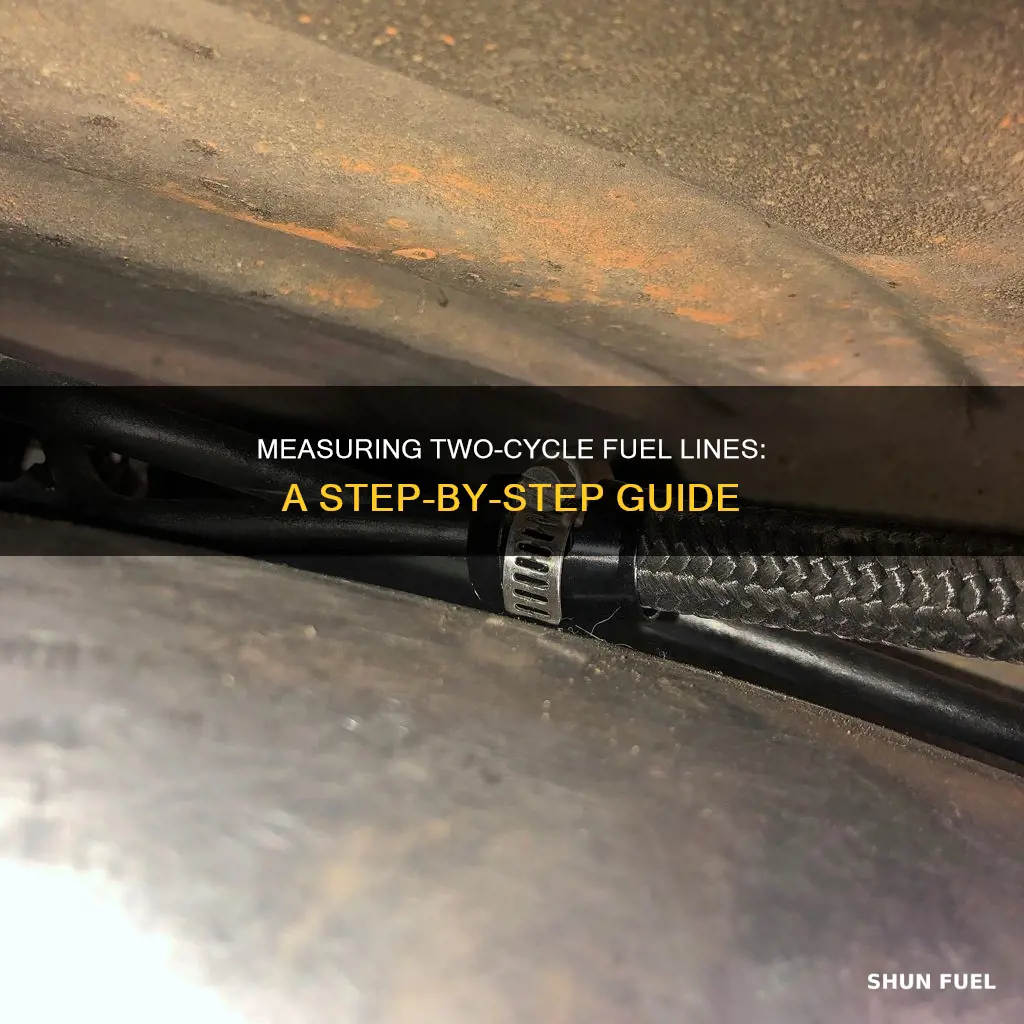 how do you measure 2 cycle fuel lines